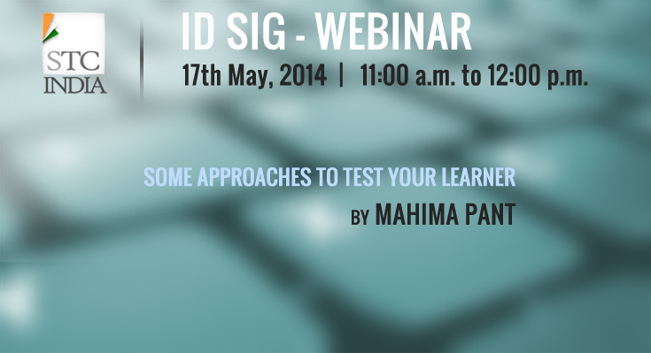Webinar on Effective Instructional Design: Some approaches to test your learner